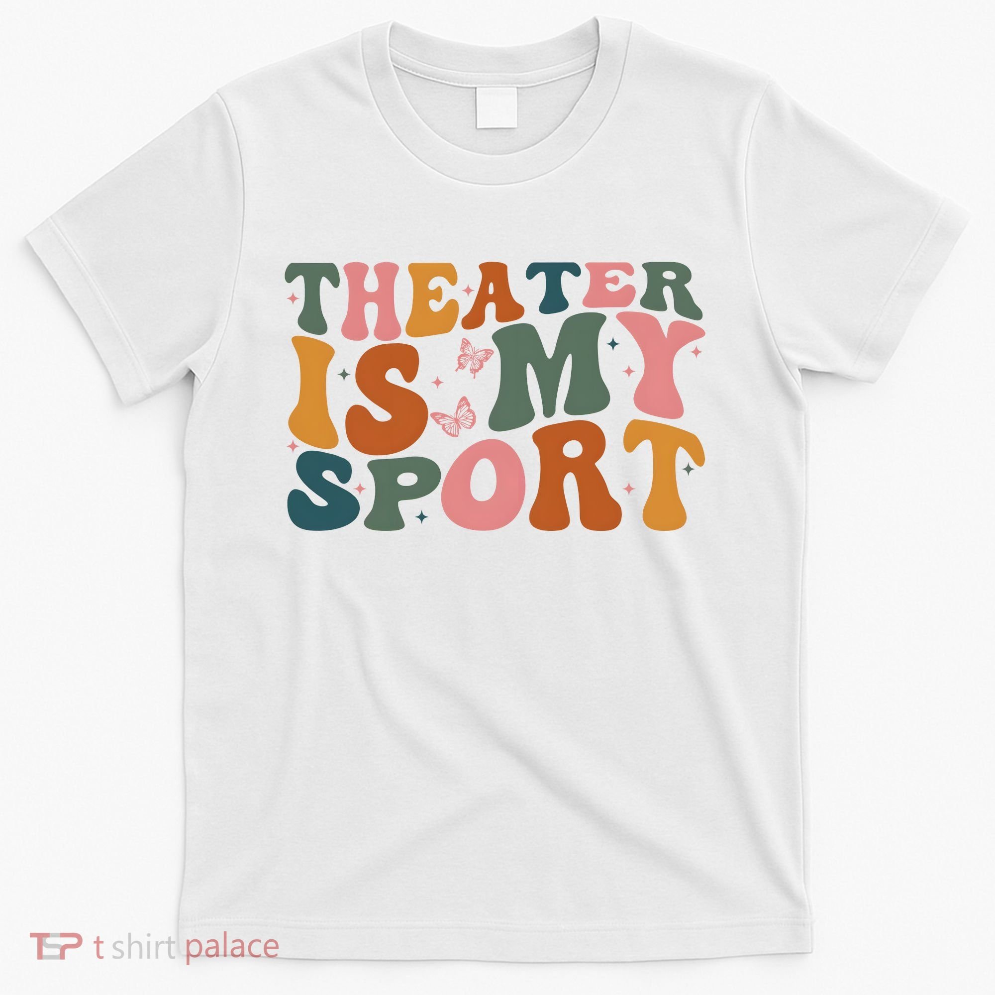 Theater Is My Sport Theater Lover Movie Lover T-Shirt