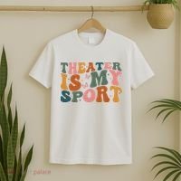 Theater Is My Sport Theater Lover Movie Lover T-Shirt thumb 2