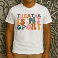 Theater Is My Sport Theater Lover Movie Lover T-Shirt thumb 3