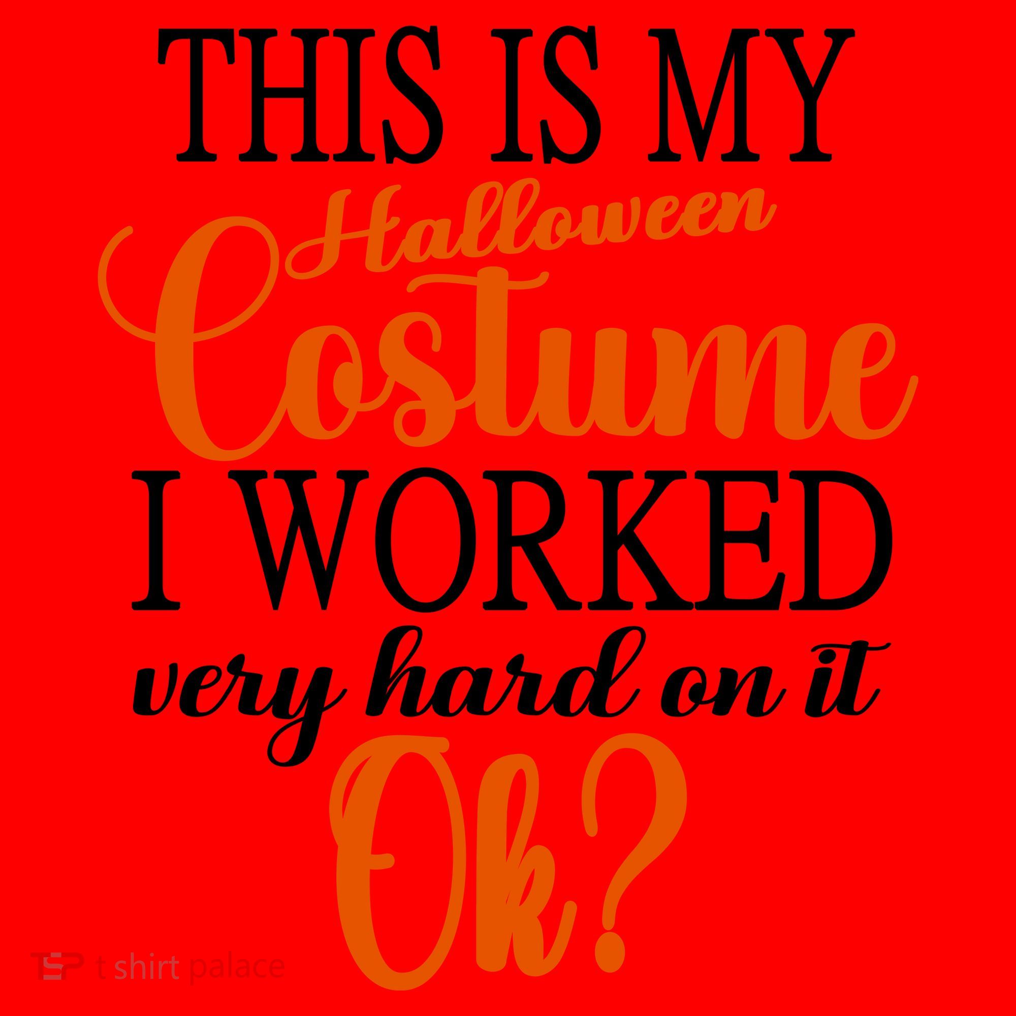 This Is My Halloween Costume I Worked Very Hard On It Ok? Santa Hat