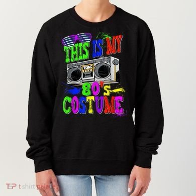This Is My 80s Costume 80s Party Women's Sweatshirt