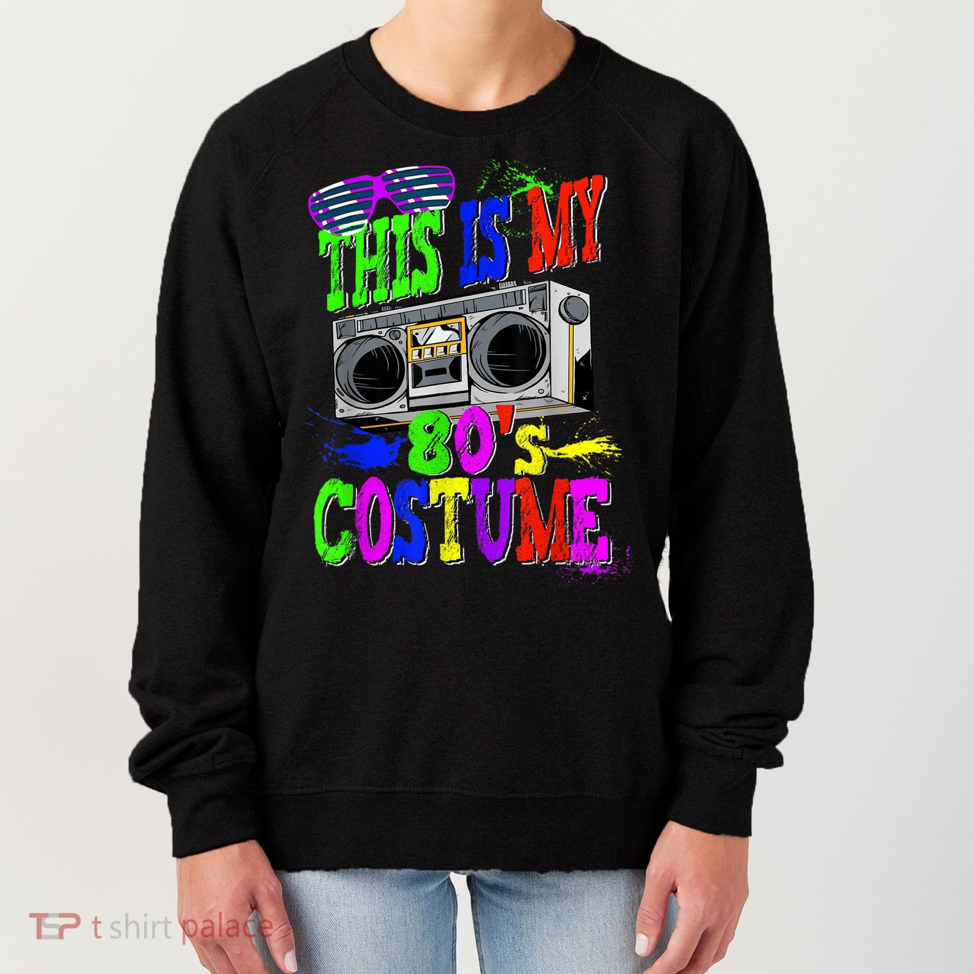 This Is My 80s Costume 80s Party Women's Sweatshirt