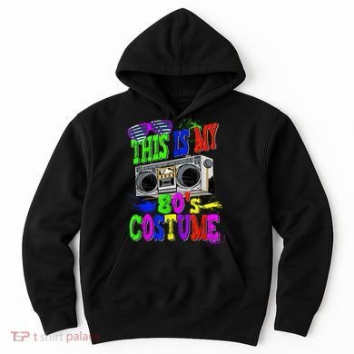 This Is My 80s Costume 80s Party Hoodie