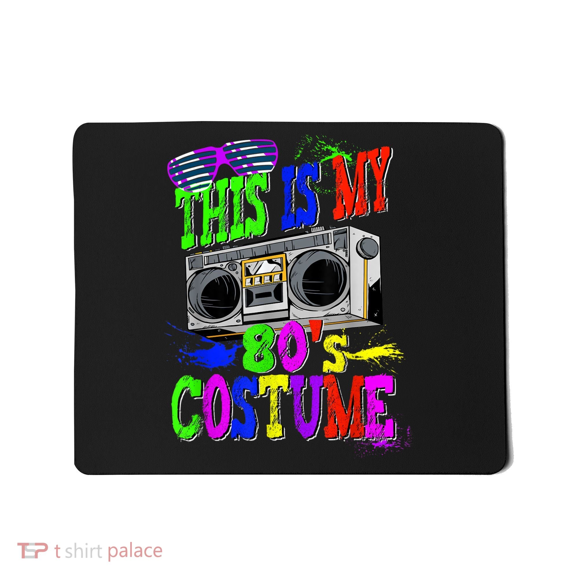 This Is My 80s Costume 80s Party Mousepad