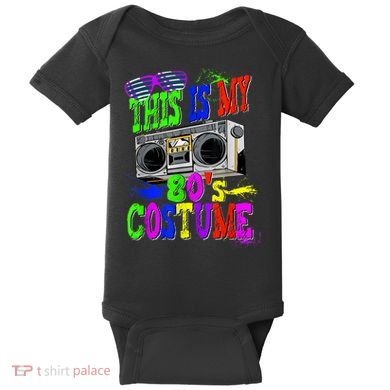 This Is My 80s Costume 80s Party Baby Bodysuit