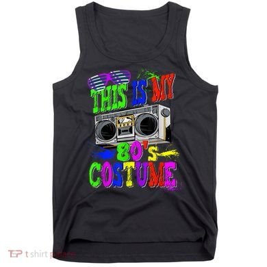 This Is My 80s Costume 80s Party Tank Top