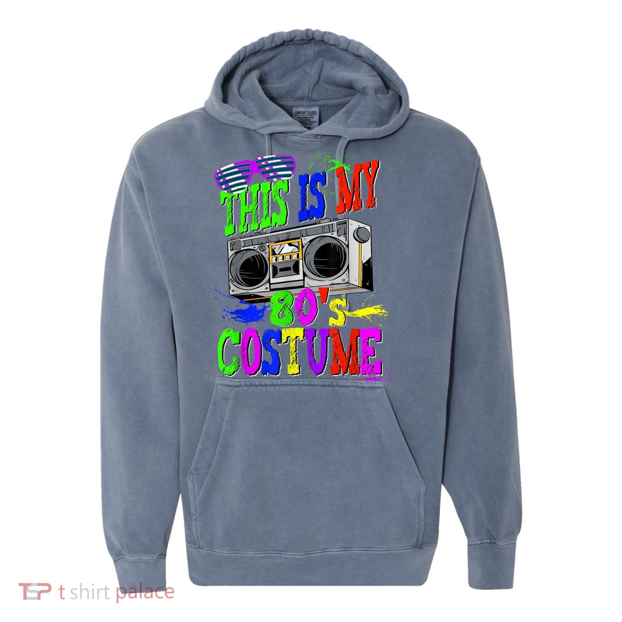 This Is My 80s Costume 80s Party Comfort Colors Garment-Dyed Hooded Sweatshirt