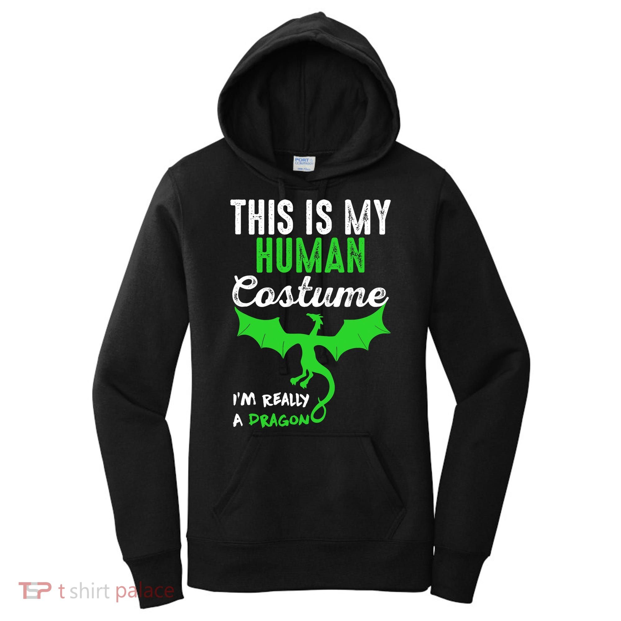 This Is My Human Costume Im Really A Dragon Halloween Women's Hoodie