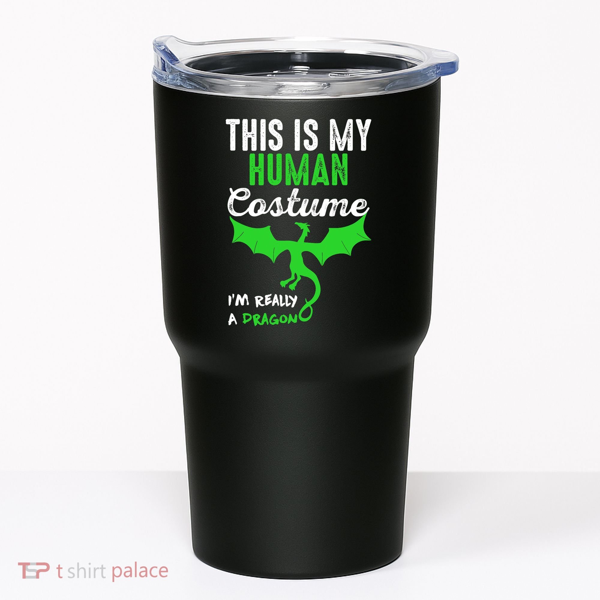 This Is My Human Costume Im Really A Dragon Halloween Tumbler