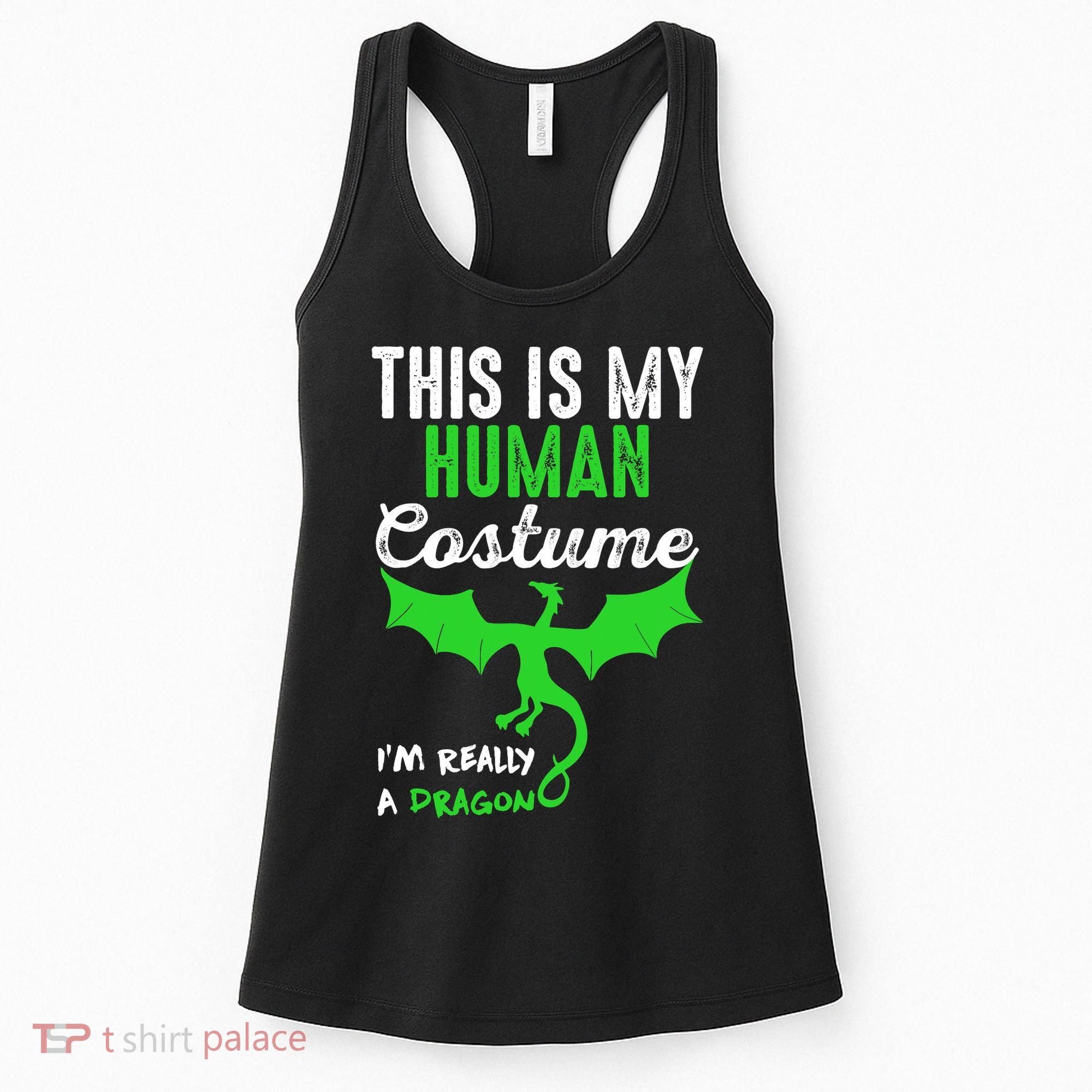 This Is My Human Costume Im Really A Dragon Halloween Women's Tank Top