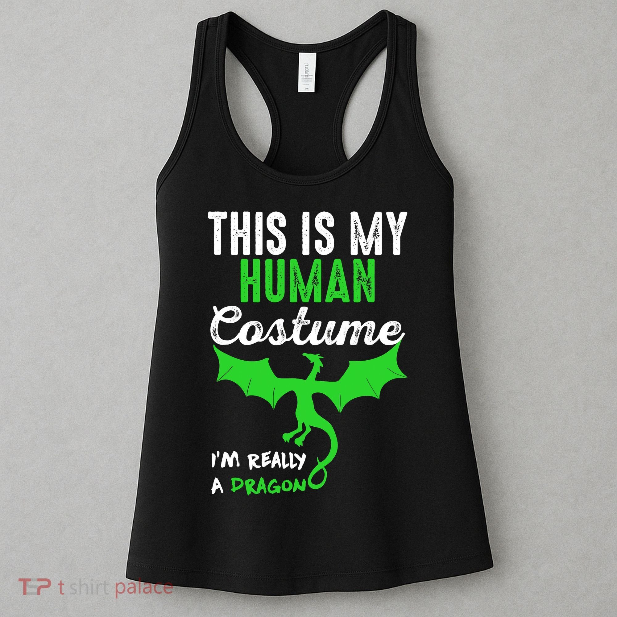 This Is My Human Costume Im Really A Dragon Halloween Women's Tank Top