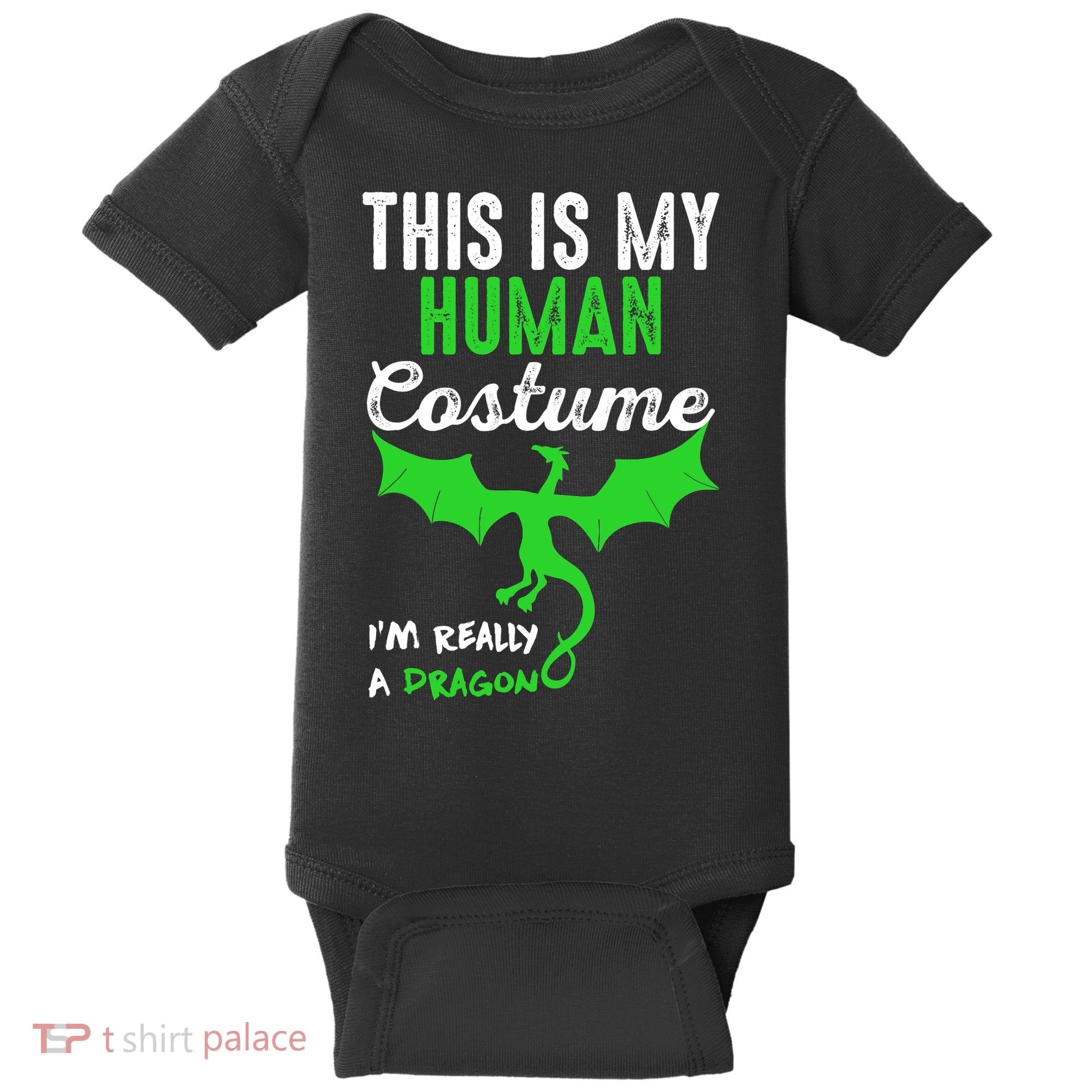 This Is My Human Costume Im Really A Dragon Halloween Baby Bodysuit
