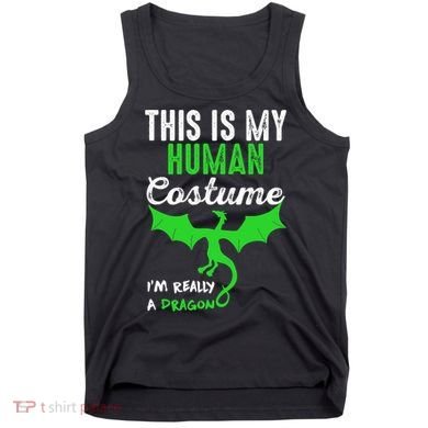This Is My Human Costume Im Really A Dragon Halloween Tank Top
