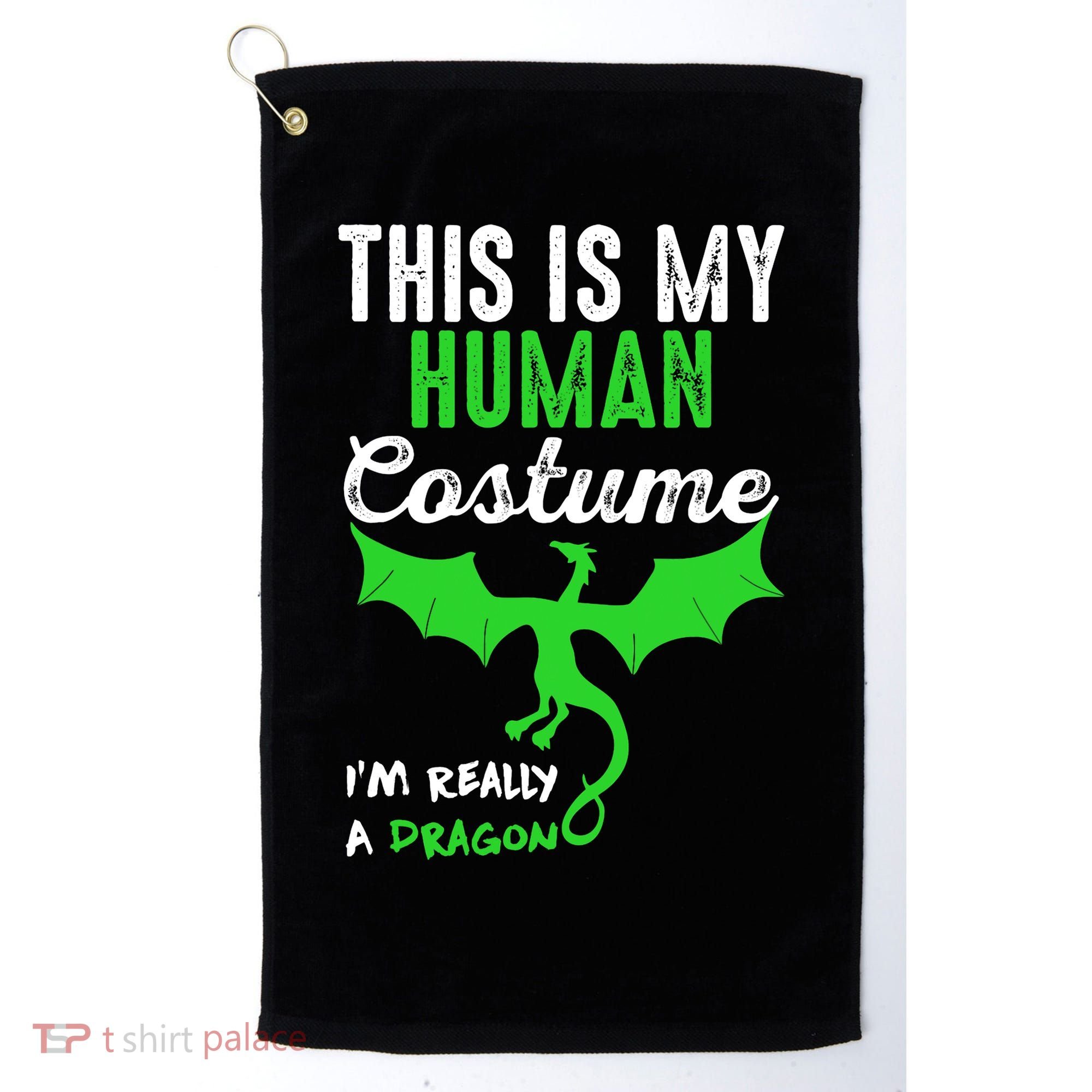 This Is My Human Costume Im Really A Dragon Halloween Golf Towel