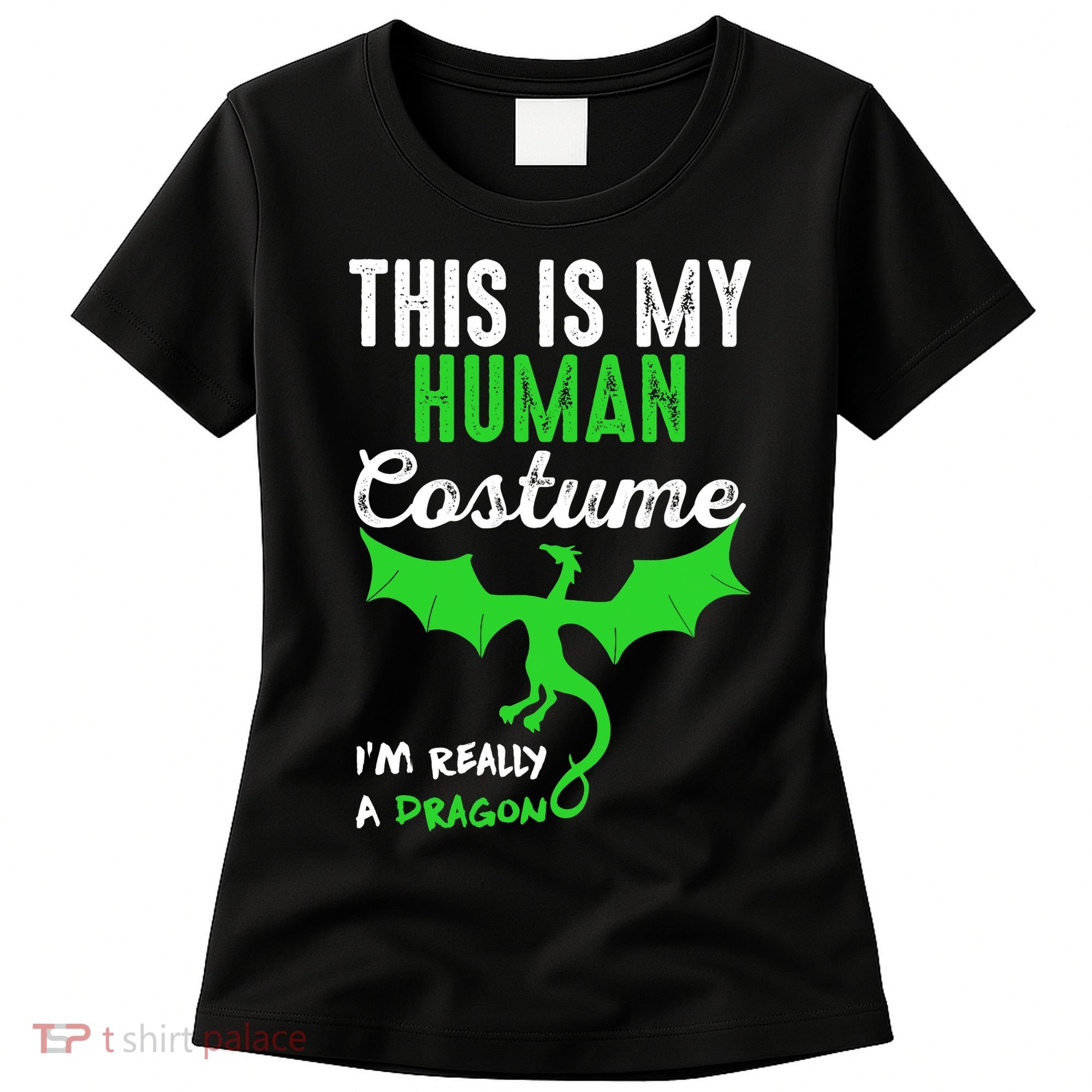 This Is My Human Costume Im Really A Dragon Halloween Women's T-Shirt