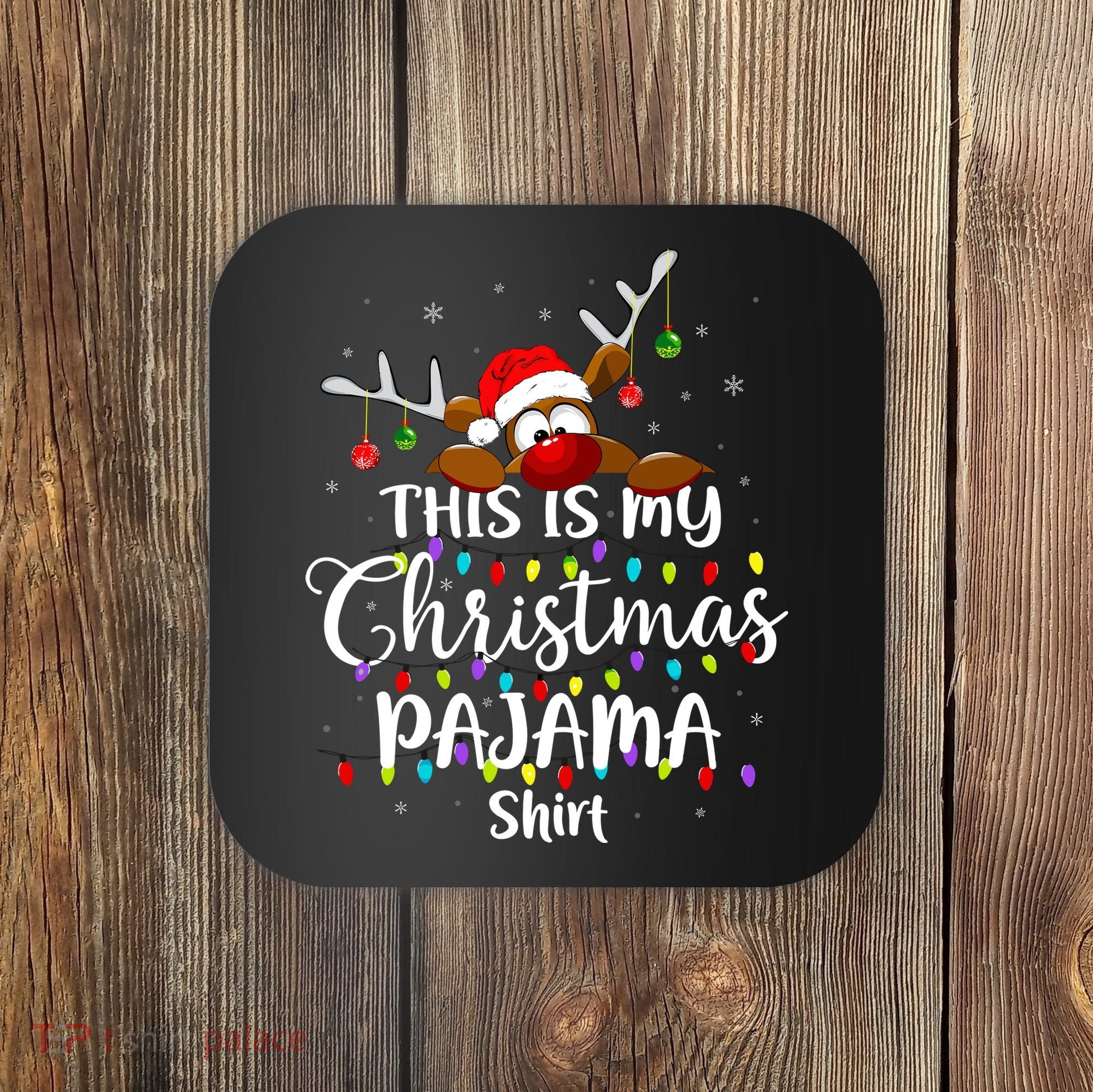 This Is My Christmas Pajama Xmas Lights Funny Holiday Coaster