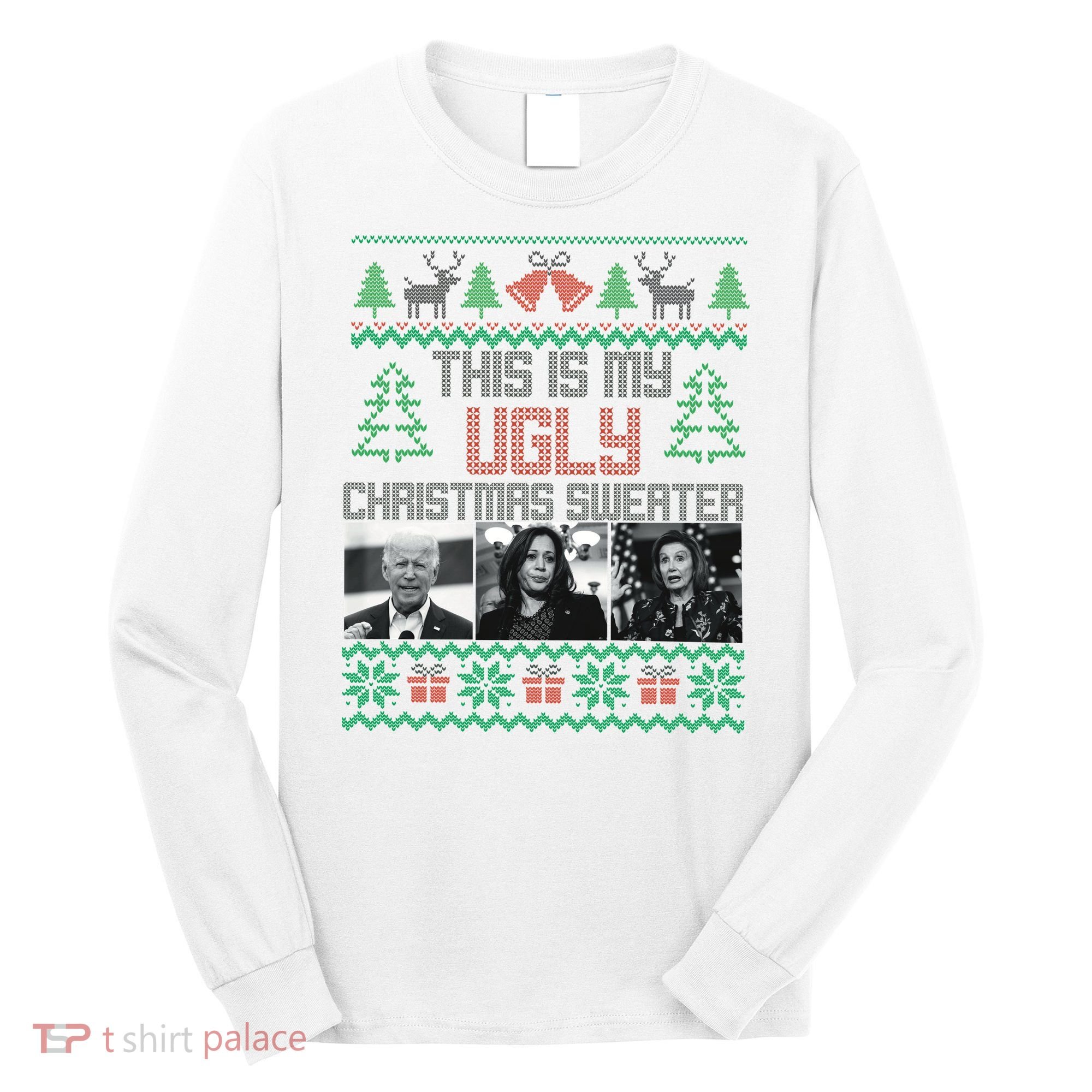 This Is My Ugly Christmas Sweater Funny Anti Biden FJB Long Sleeve Shirt