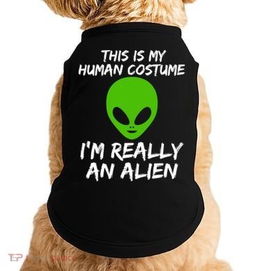 This Is My Human Costume I'm Really An Alien Doggie Tank