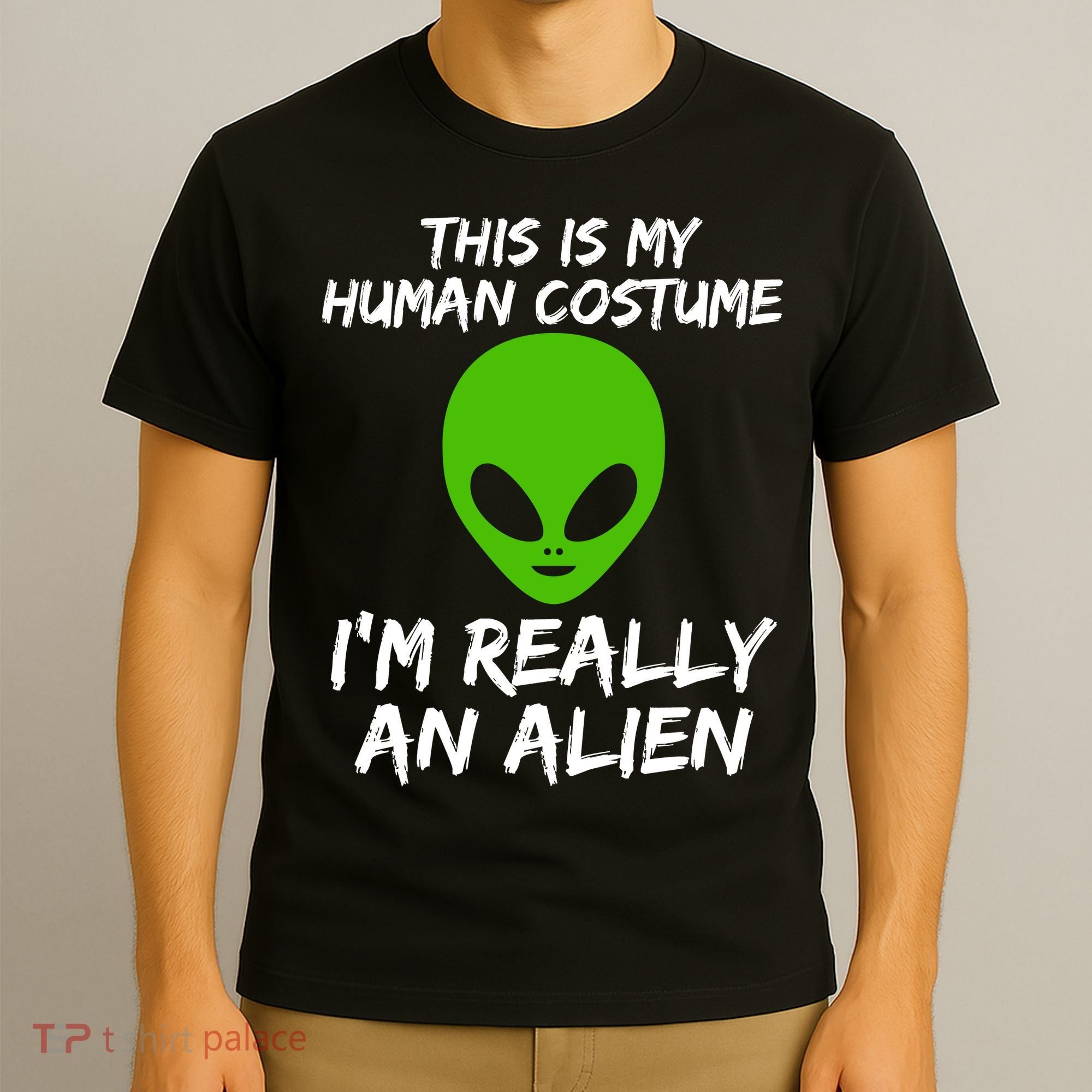 This Is My Human Costume I'm Really An Alien T-Shirt