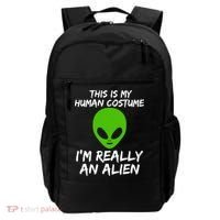 This Is My Human Costume I'm Really An Alien Backpack thumb 0