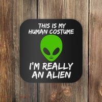 This Is My Human Costume I'm Really An Alien Coaster thumb 0