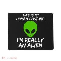 This Is My Human Costume I'm Really An Alien Mousepad thumb 0