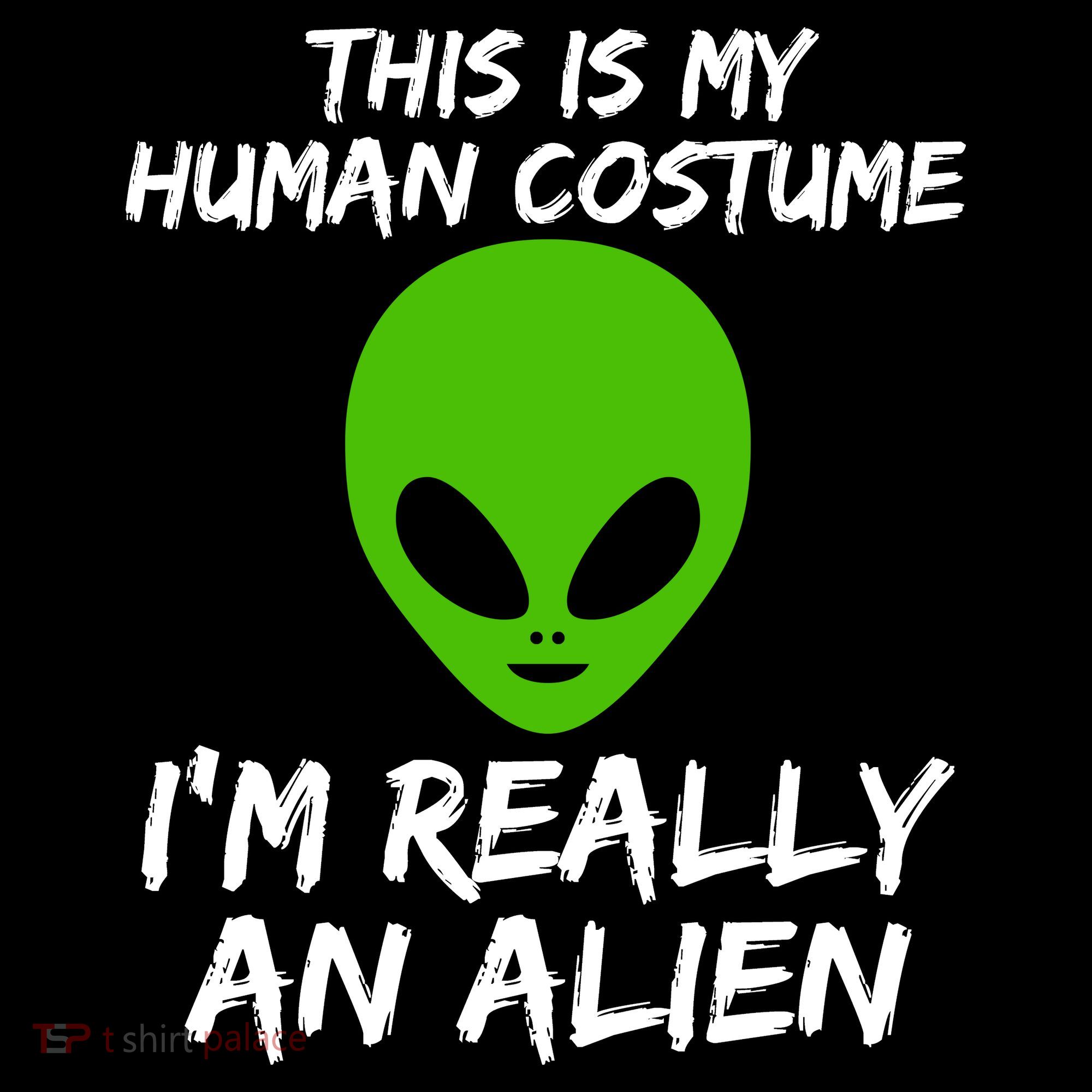 This Is My Human Costume I'm Really An Alien Baby Bodysuit