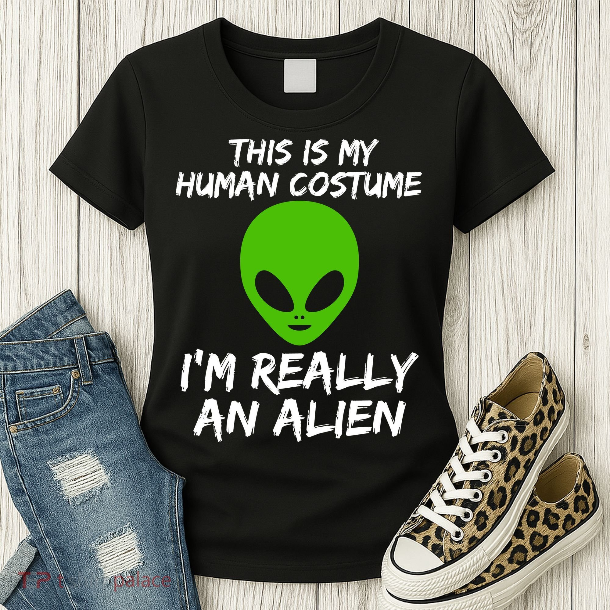 This Is My Human Costume I'm Really An Alien Women's T-Shirt