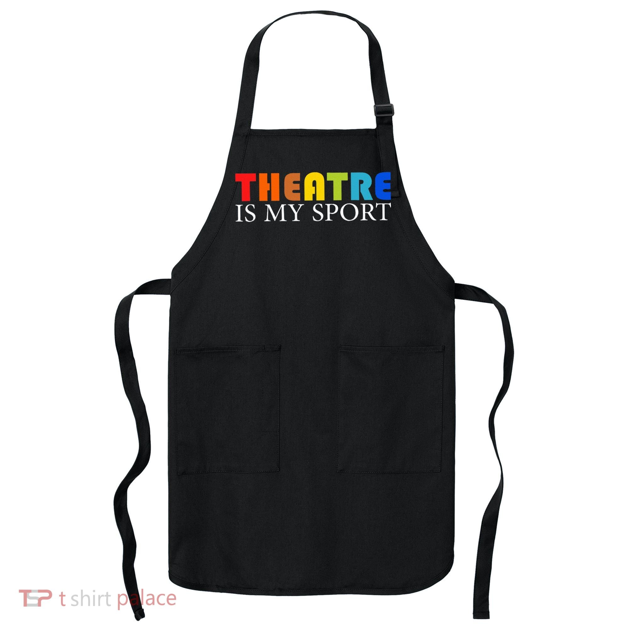 Theatre Is My Sport Actor Theater Apron