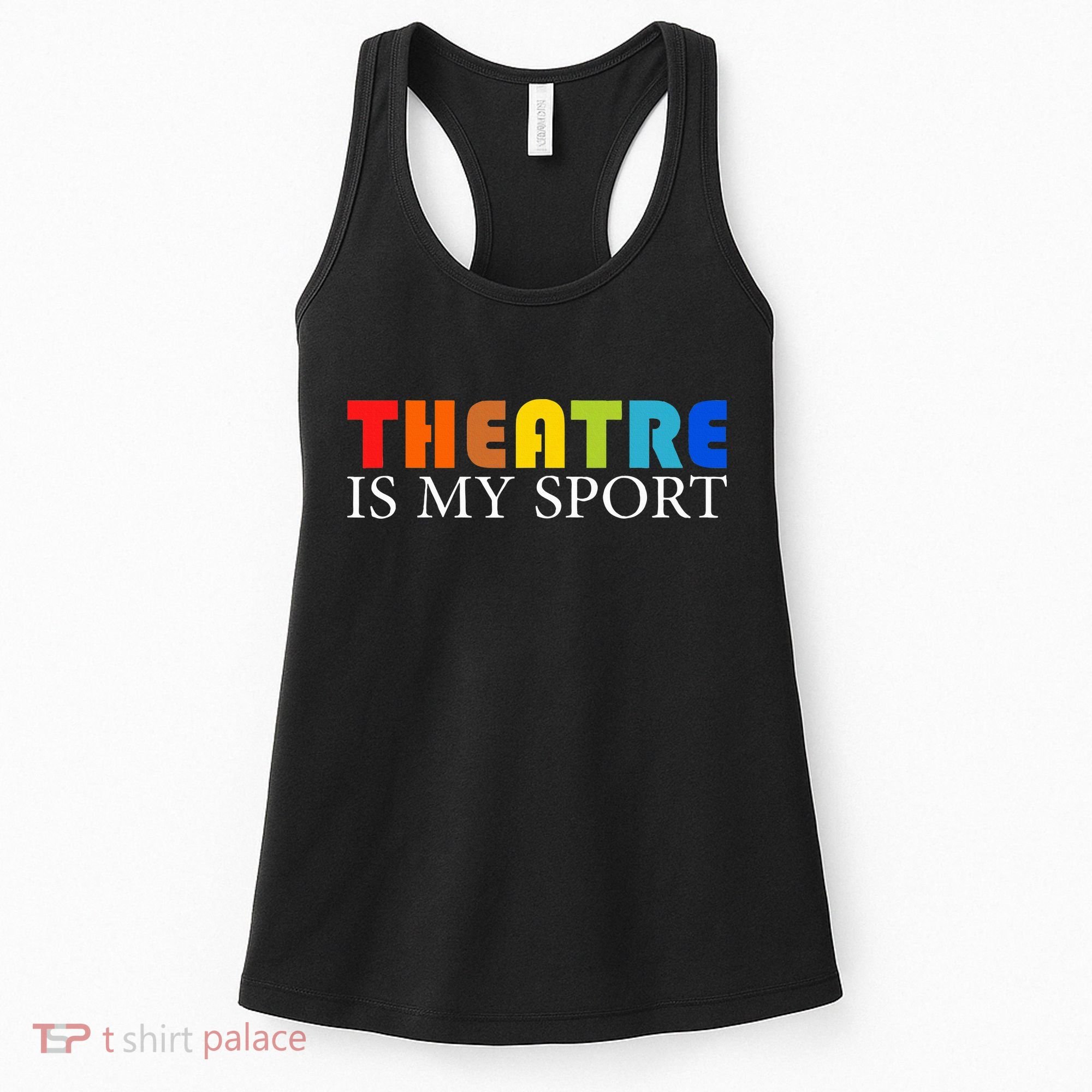 Theatre Is My Sport Actor Theater Women's Tank Top