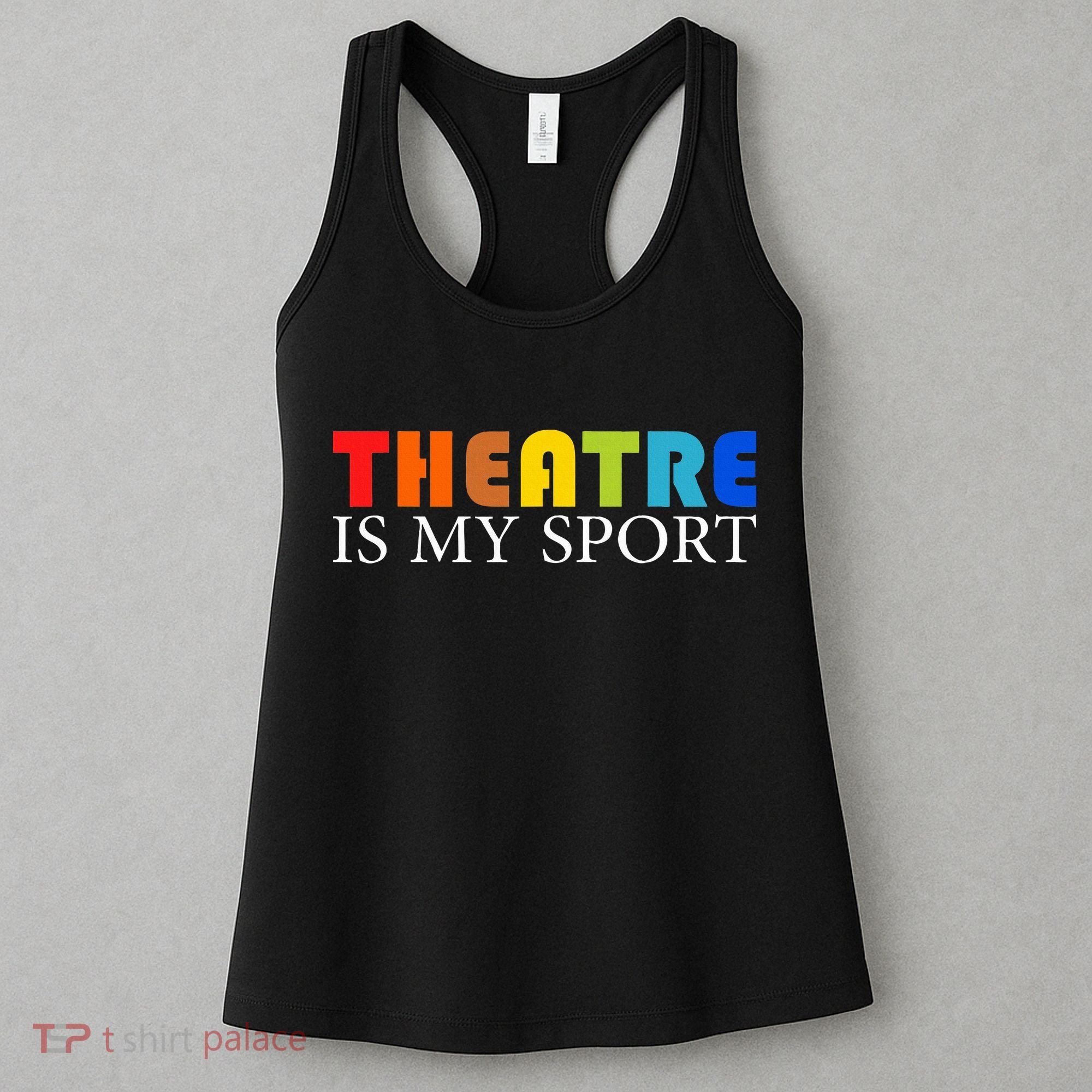 Theatre Is My Sport Actor Theater Women's Tank Top
