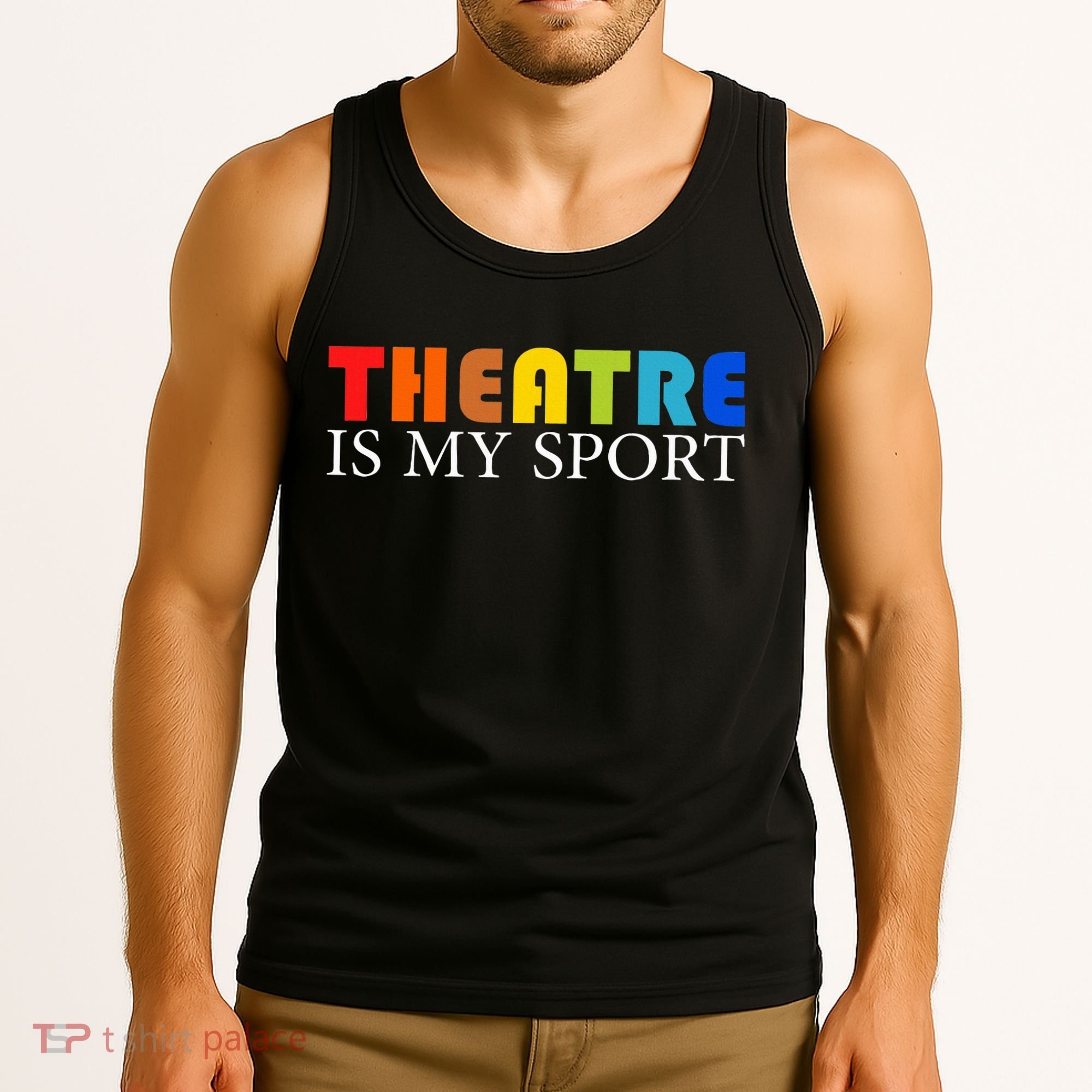 Theatre Is My Sport Actor Theater Tank Top