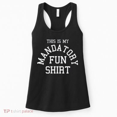 This Is My Mandatory Fun Women's Tank Top
