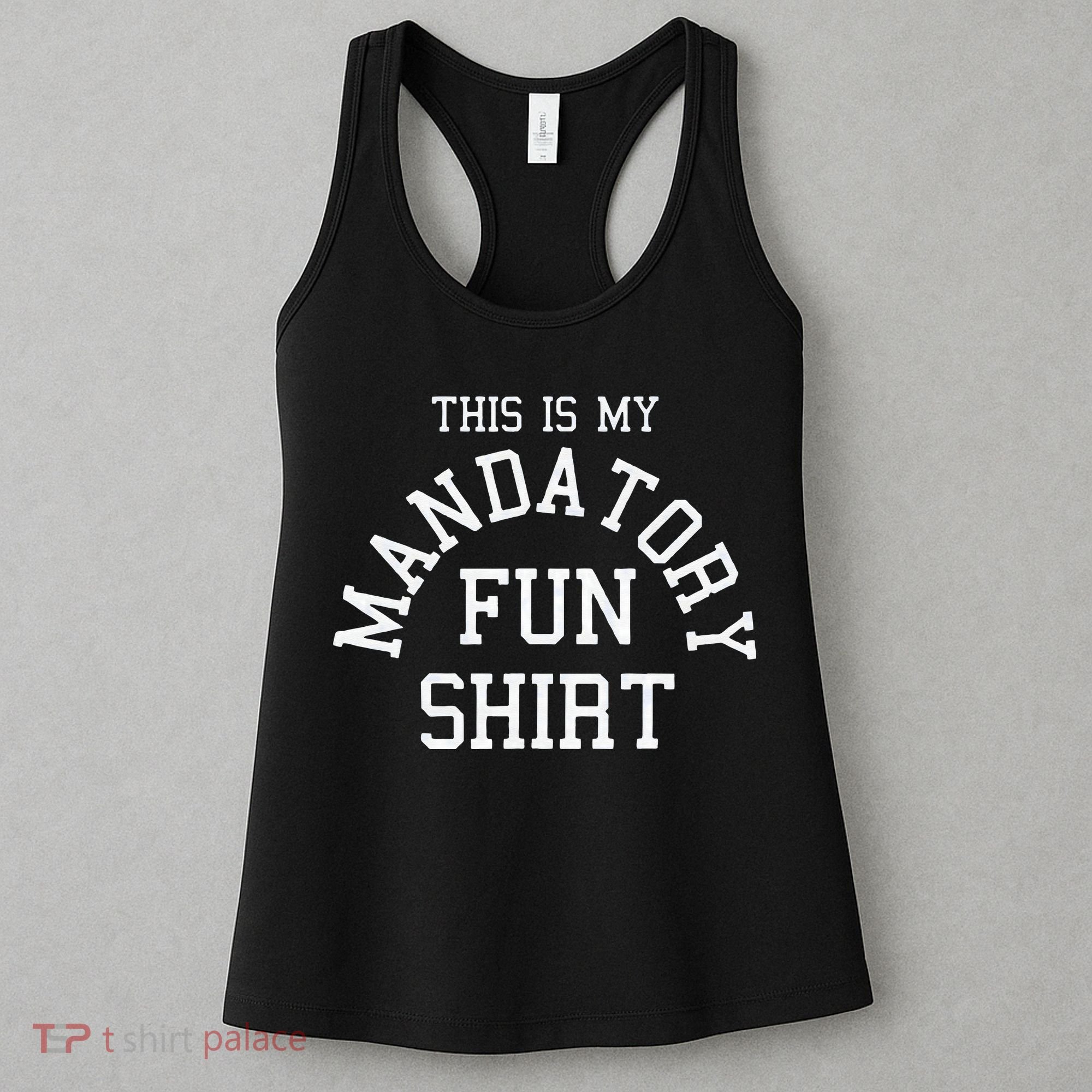 This Is My Mandatory Fun Women's Tank Top