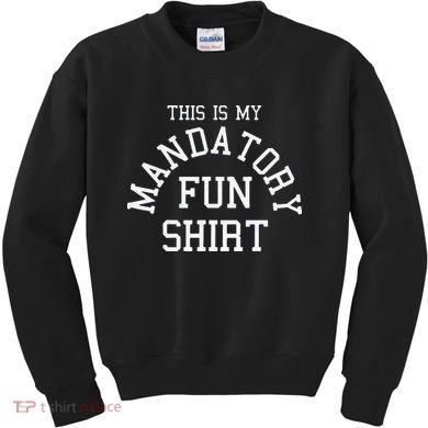 This Is My Mandatory Fun Kids Sweatshirt