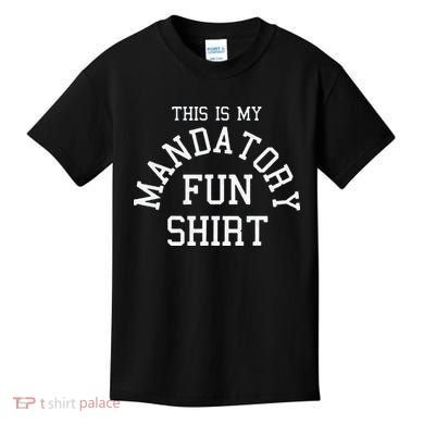 This Is My Mandatory Fun Kids T-Shirt