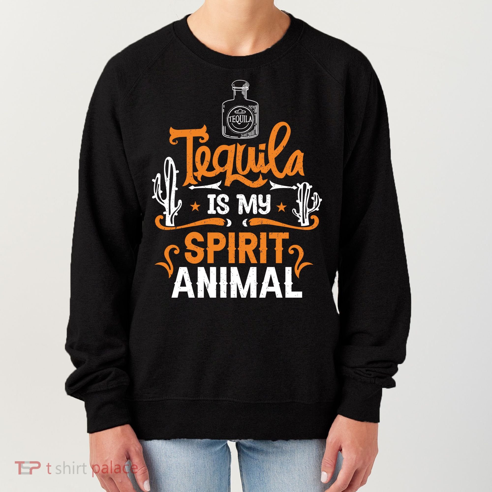 Tequila Is My Spirit Animal Women's Sweatshirt
