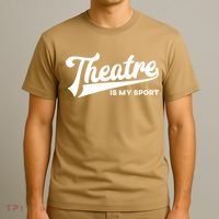 Theatre Is My Sport Funny Gift Musical Broadway Theater Gift T-Shirt thumb 3