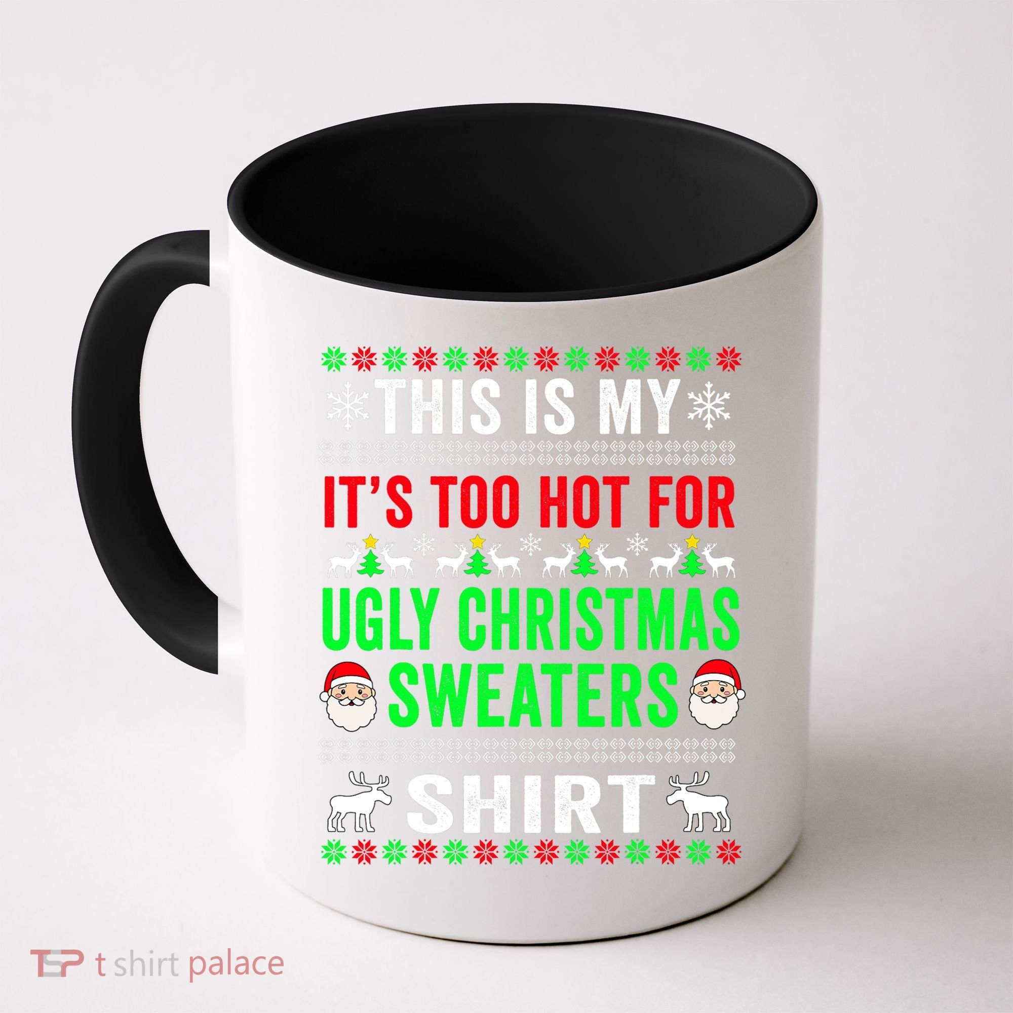 This Is My It's Too Hot For Ugly Christmas Sweater Coffee Mug