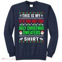 This Is My It's Too Hot For Ugly Christmas Sweater Sweatshirt thumb 0