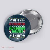 This Is My It's Too Hot For Ugly Christmas Sweater Button thumb 0