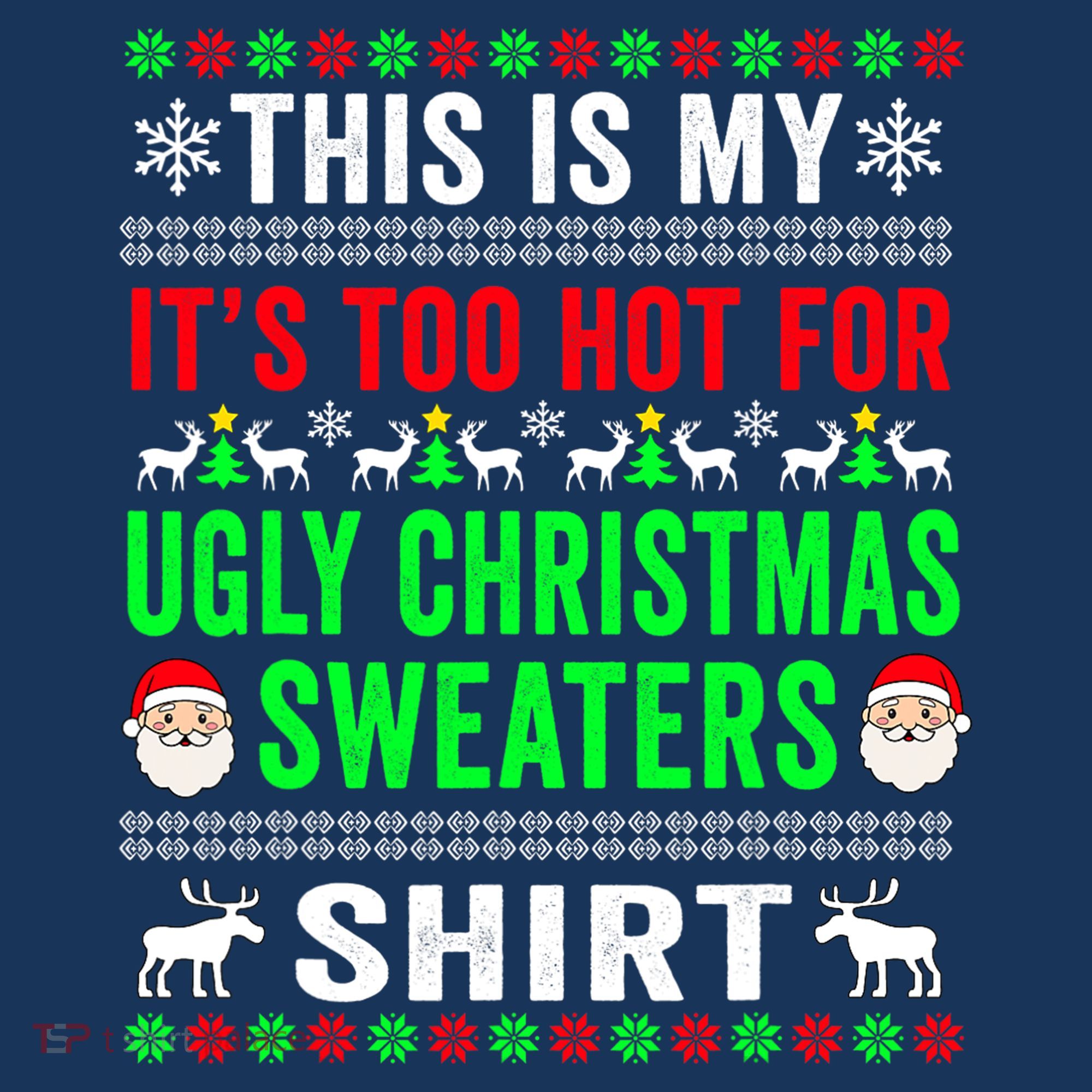 This Is My It's Too Hot For Ugly Christmas Sweater Women's Hoodie