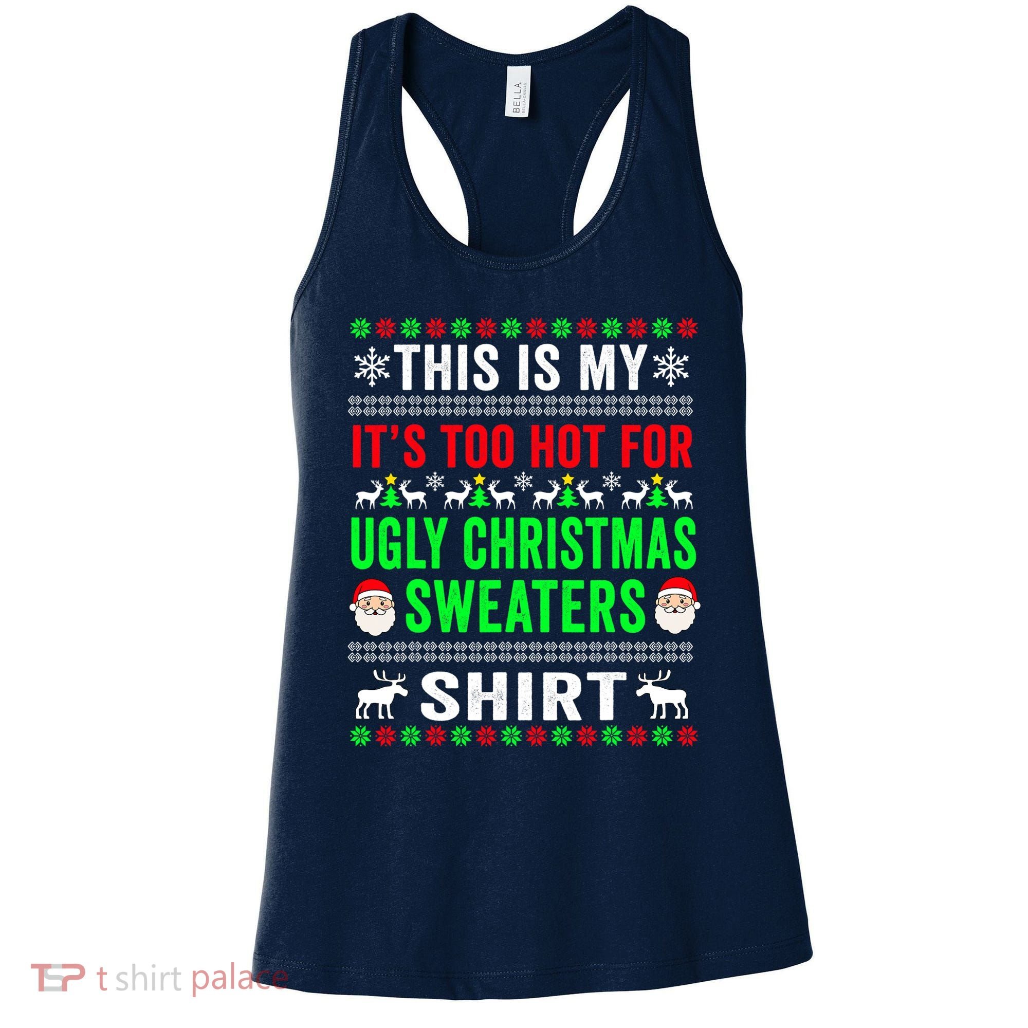 This Is My It's Too Hot For Ugly Christmas Sweater Women's Tank Top