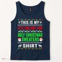 This Is My It's Too Hot For Ugly Christmas Sweater Tank Top thumb 2