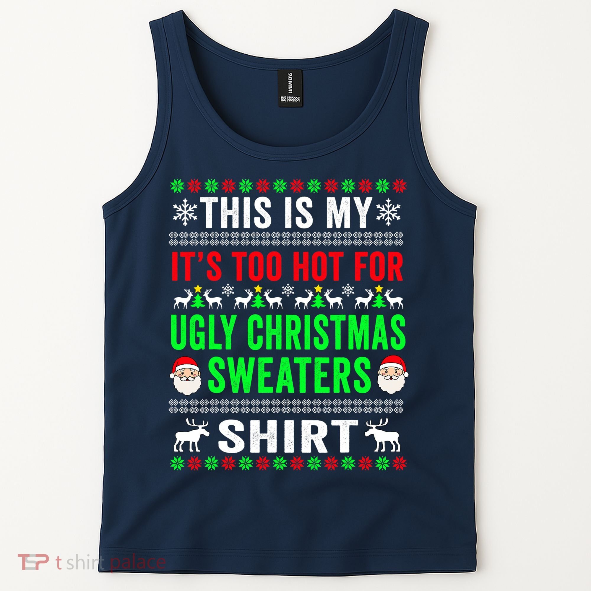 This Is My It's Too Hot For Ugly Christmas Sweater Tank Top