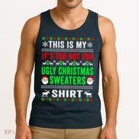 This Is My It's Too Hot For Ugly Christmas Sweater Tank Top thumb 3
