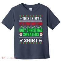 This Is My It's Too Hot For Ugly Christmas Sweater Toddler T-Shirt thumb 0