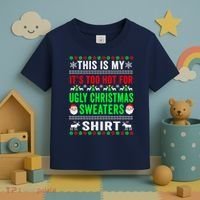 This Is My It's Too Hot For Ugly Christmas Sweater Toddler T-Shirt thumb 3