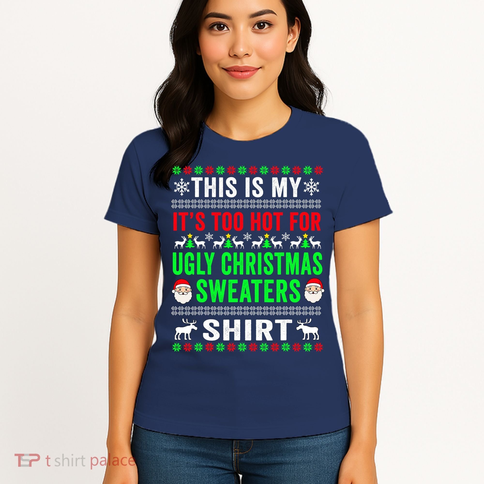 This Is My It's Too Hot For Ugly Christmas Sweater Women's T-Shirt