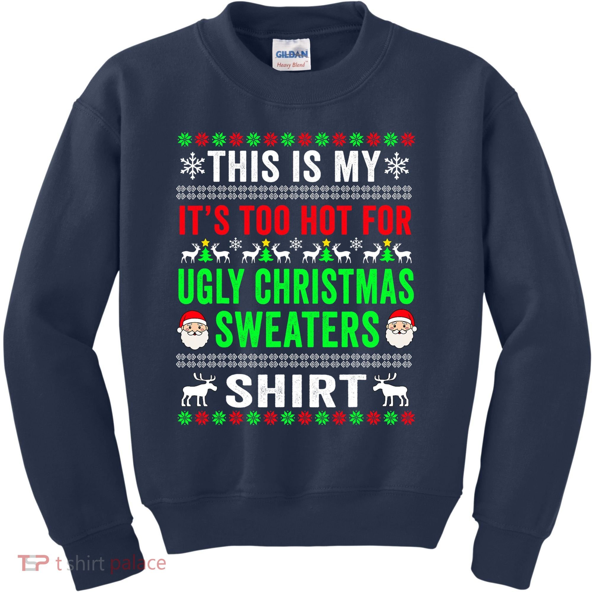 This Is My It's Too Hot For Ugly Christmas Sweater Kids Sweatshirt